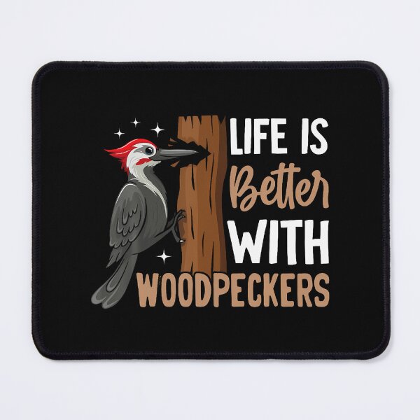 Item preview, Life Is Better With Woodpecker Birdwatching Bird Lover designed and sold by markettathorn.