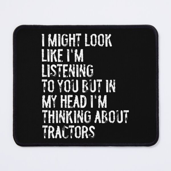 Item preview, I Might Look Like I'M Listening Funny Tractor designed and sold by LunaDangelo.