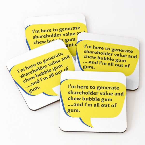 Item preview, I'm here to generate shareholder value and chew bubblegum  designed and sold by omryjs.