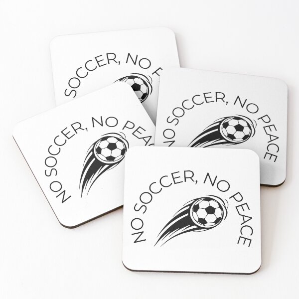 Item preview, No soccer no peace | Funny Quotes | Soccer designed and sold by Charming-Sip.
