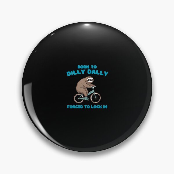 Item preview, Born To Dilly Dally Forced To Lock In Cute Lazy Sloth Bicycl designed and sold by vaharisanic.