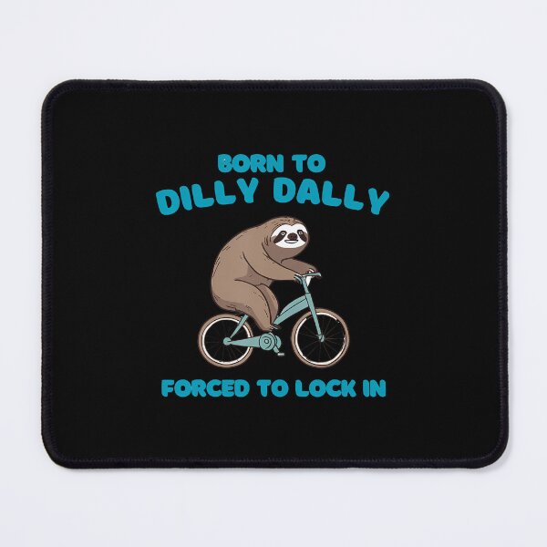 Item preview, Born To Dilly Dally Forced To Lock In Cute Lazy Sloth Bicycl designed and sold by vaharisanic.