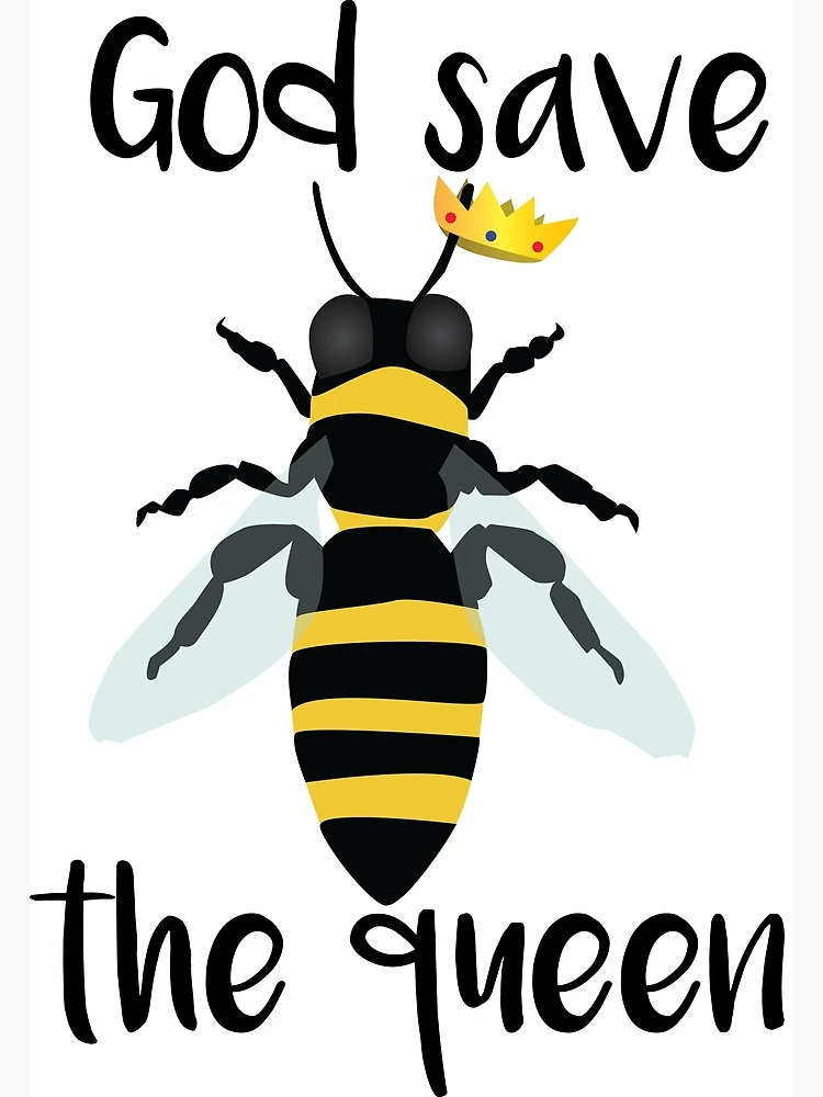 God Save The Queen, Beekeeper, Bee Gift, Bee Lover Art Print by JMG  Outdoors