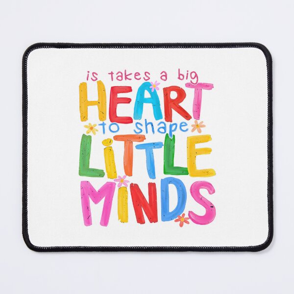 Item preview, It Takes A Bid Heart to Shape Little Minds designed and sold by Innokentievic.