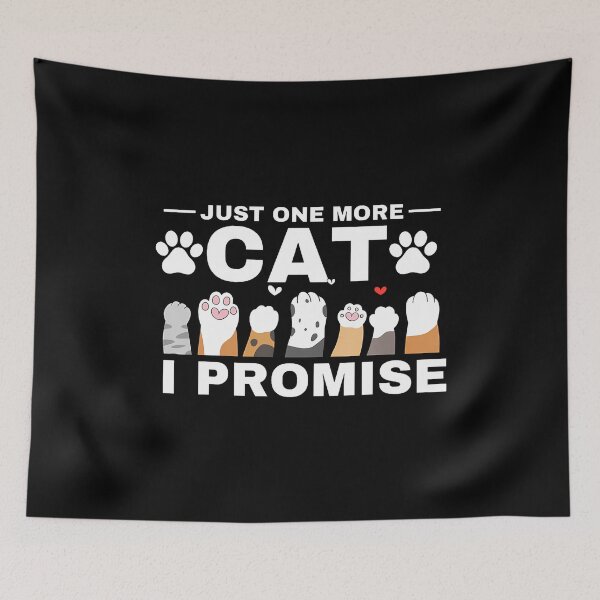 Item preview, Just One More Cat I Promise For designed and sold by godzillabro.
