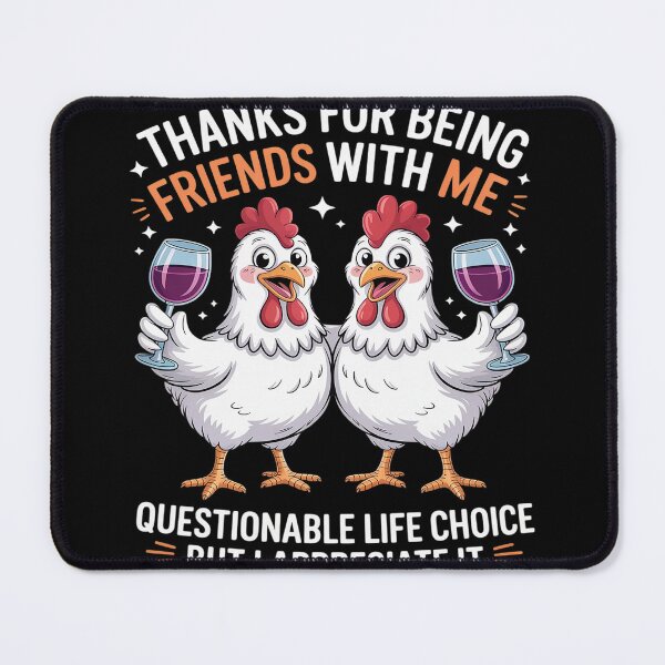 Item preview, Thanks For Being Friends With Me Questionable Life Choice designed and sold by Tatianamiobi.