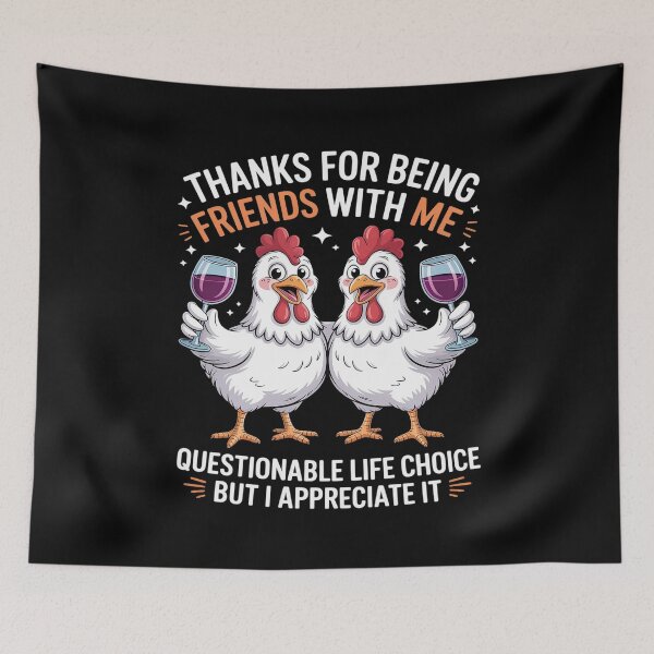 Item preview, Thanks For Being Friends With Me Questionable Life Choice designed and sold by Tatianamiobi.