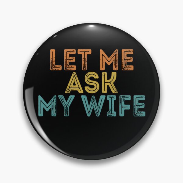 Item preview, Let Me Ask My Wife designed and sold by Zacharieello.