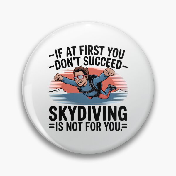 Item preview, If You Don’t Succeed Skip Skydiving designed and sold by Blok45.