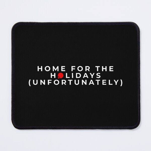 Item preview, Home for the Holidays (Unfortunately) – Minimalist Dark Humor Holiday Quote designed and sold by SplashTastic.
