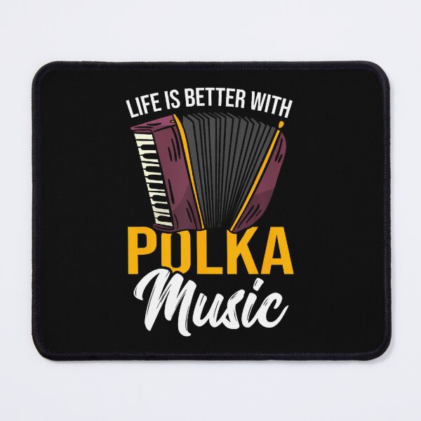 Item preview, Life Is Better With Polka Music designed and sold by knjisapueyesq.