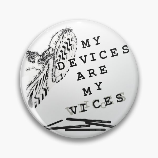 Item preview, DEVICES ARE VICES. WE ARE ADDICTED. WE CAN’T PUT THEM ASIDE designed and sold by SUSY JOHNSEN/SUSY-J.