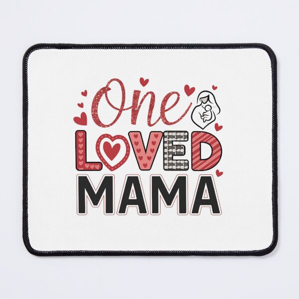 Item preview, One loved mama designed and sold by SIGORDESIGN.