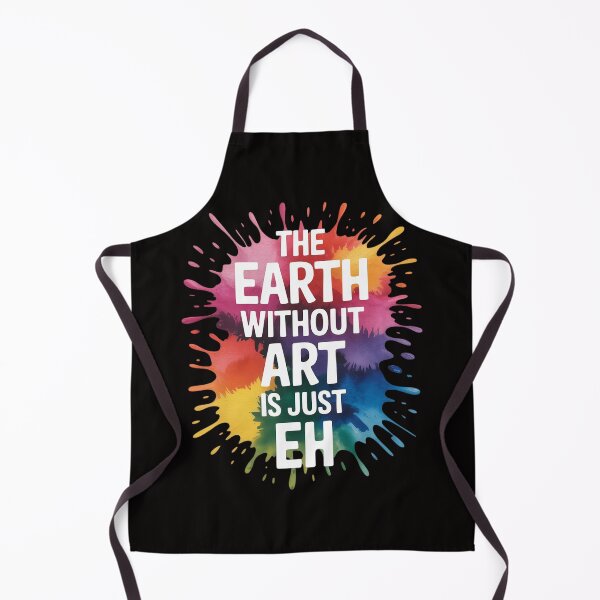 Item preview, Earth Without Art Is Just Eh Painting Artist Pun Art Teacher designed and sold by BotboutiquePre.