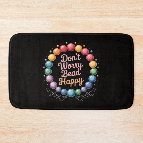 Item preview, Don't Worry Bead Happy Saying Beading Beadwork designed and sold by BotboutiquePre.