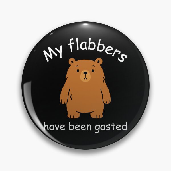 Item preview, My Flabbers Have Been Gasted designed and sold by NQArtist.