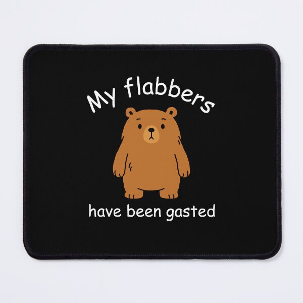 Item preview, My Flabbers Have Been Gasted designed and sold by NQArtist.