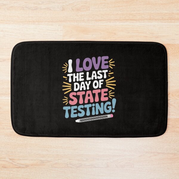 Item preview, Test Day I Love The Last Day Of State Testing designed and sold by silladive.