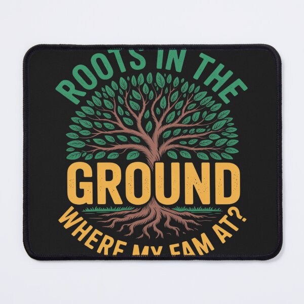 Item preview, Cute Roots In The Ground Where My Fam At Tree Family Reunion designed and sold by Bstilablhot.