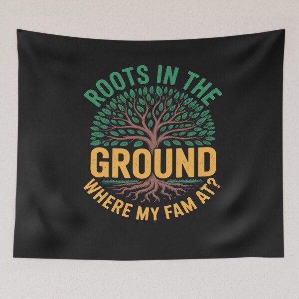Item preview, Cute Roots In The Ground Where My Fam At Tree Family Reunion designed and sold by Bstilablhot.