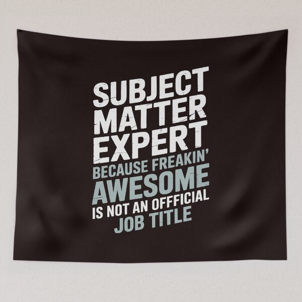 Item preview, Subject Matter Expert - Freaking Awesome designed and sold by hettingerchaim.