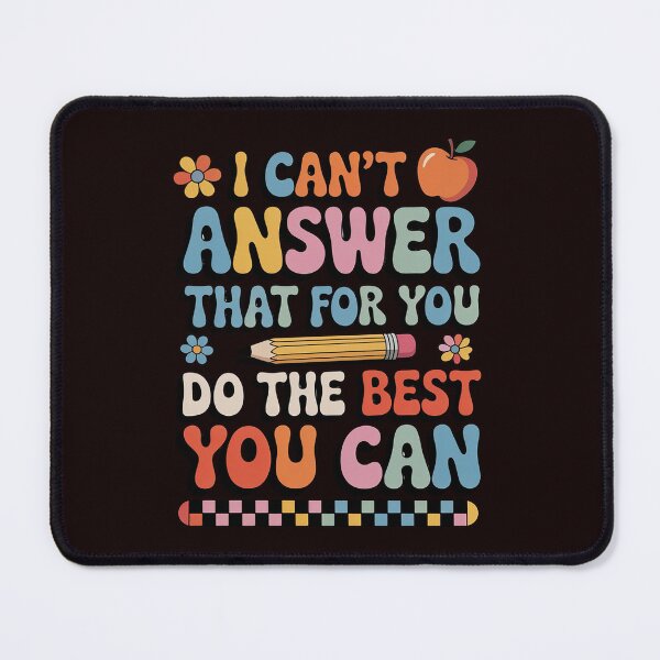 Item preview, State Testing Day Motivational I Cant Answer That For You designed and sold by hettingerchaim.