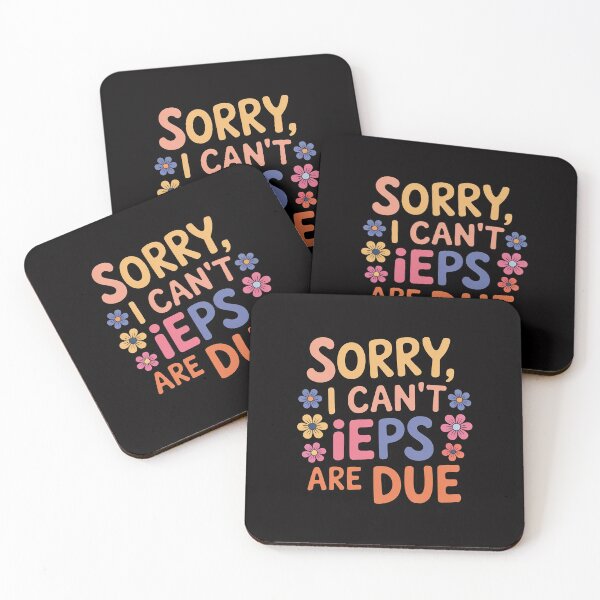 Item preview, Special Education SPED Teacher Sorry I Can't IEPS Are Due designed and sold by demarioTTS.