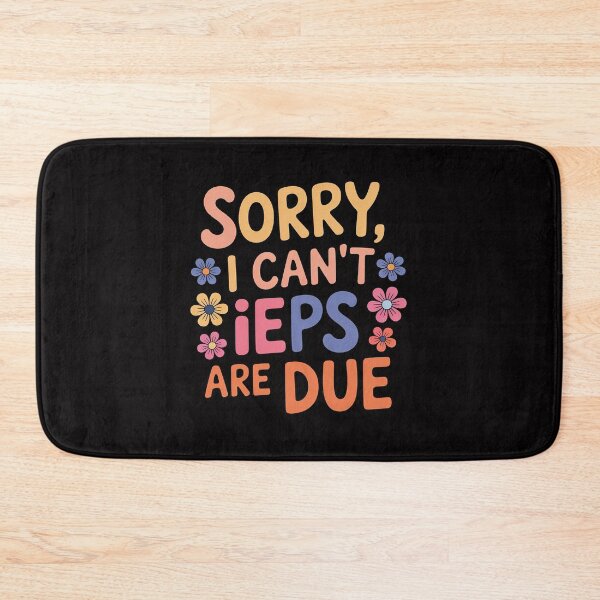 Item preview, Special Education SPED Teacher Sorry I Can't IEPS Are Due designed and sold by demarioTTS.