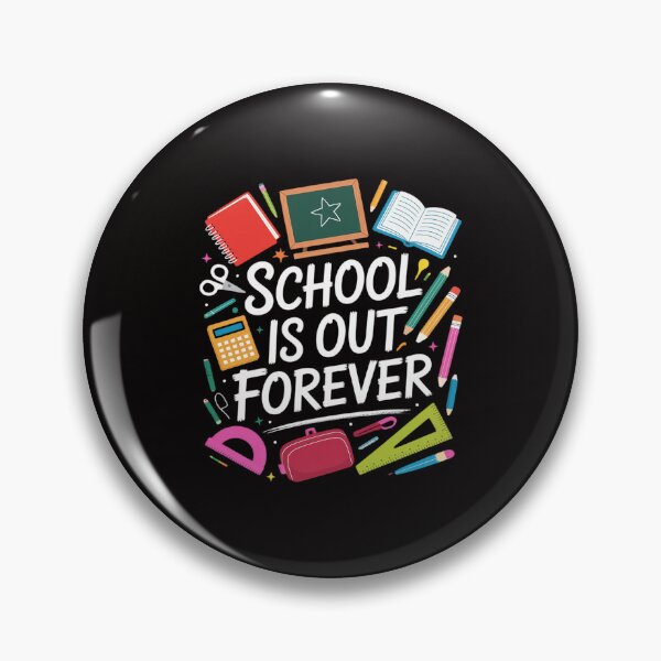 Item preview, School Is Out Forever - Saying For Students - School designed and sold by portcrysral.