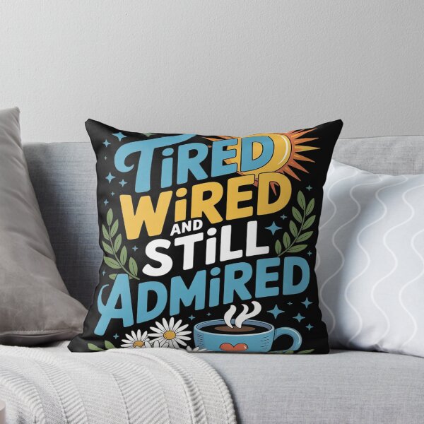 Item preview, Tired Wired And Still Admired Funny Mother’s Day designed and sold by HORIZBoutique.