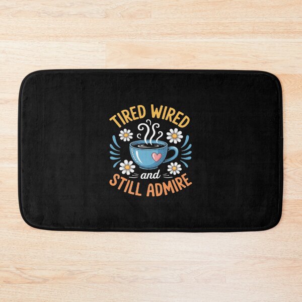 Item preview, Tired Wired and Still Admired designed and sold by HORIZBoutique.