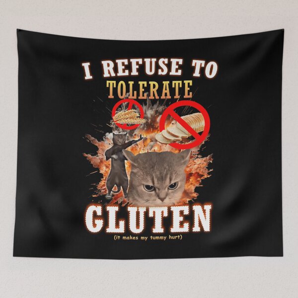 Item preview,  I Refuse To Tolerate Gluten Funny Cat Meme designed and sold by VaisinaAfusia.