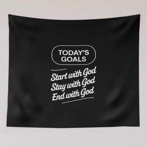 Item preview, Today's goals are Start with God, Stay with God End with God designed and sold by HORIZBoutique.