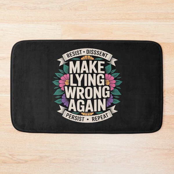 Item preview, Dissent Make Lying Wrong Again Floral Resist designed and sold by katherintration.