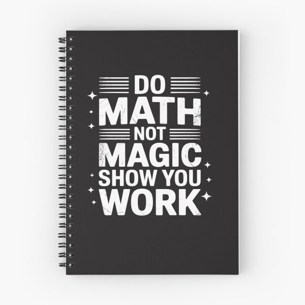 Item preview, Do Math Not Magic Show Your Work Funny Math Back To School designed and sold by katherintration.