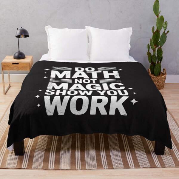 Item preview, Do Math Not Magic Show Your Work Funny Math Back To School designed and sold by katherintration.