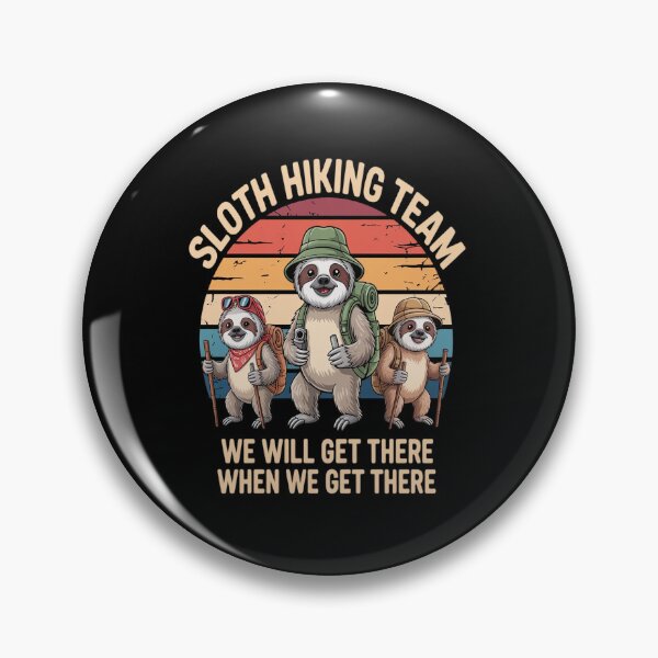 Item preview, Sloth Hiking Team We Will Get There When We Get There  designed and sold by Catharsiscath.