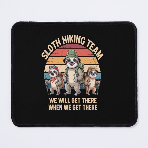 Item preview, Sloth Hiking Team We Will Get There When We Get There  designed and sold by Catharsiscath.