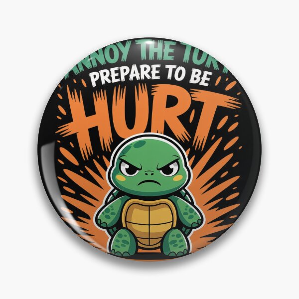 Item preview, Tortoise ANNOY THE TURT PREPARE TO BE HURT Turtles designed and sold by FluoroWave.