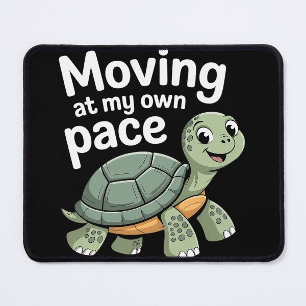 Item preview, Tortoise MOVING AT MY OWN PACE Funny Tortoise Lovers designed and sold by FluoroWave.