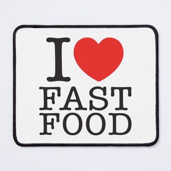 Item preview, I Love Fast Food designed and sold by shitpostee.