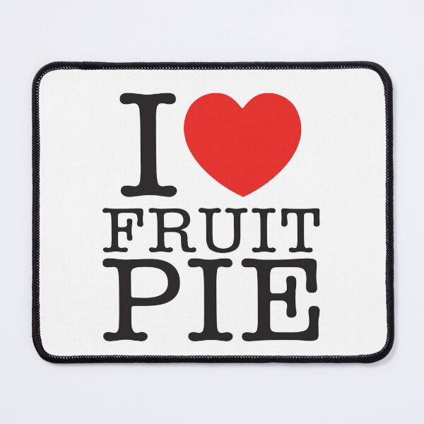 Item preview, I Love Fruit Pie designed and sold by shitpostee.
