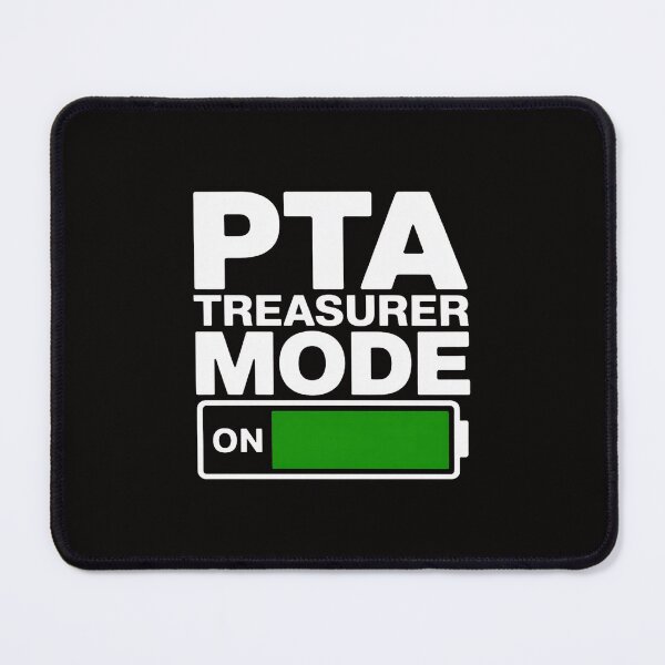 Item preview, PTA Treasurer Mode for School Parent Volunteers designed and sold by ForestMmost.