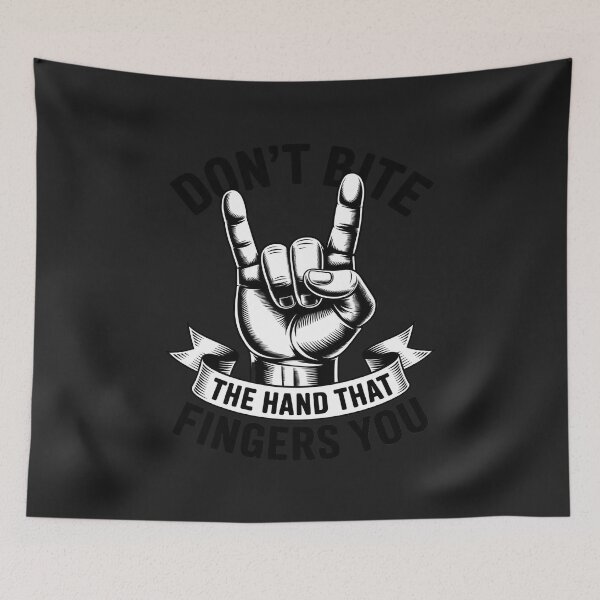 Item preview, Don't Bite The Hand That Fingers You designed and sold by LegendsArt75.