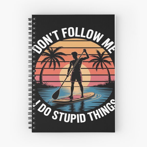 Item preview, Don't Follow Me I Do Stupid Things Paddleboarding designed and sold by LegendsArt75.