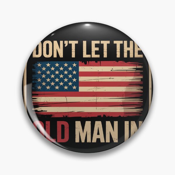 Item preview, Don't let the old man in American Flag designed and sold by LegendsArt75.