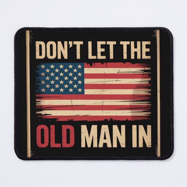 Item preview, Don't let the old man in American Flag designed and sold by LegendsArt75.