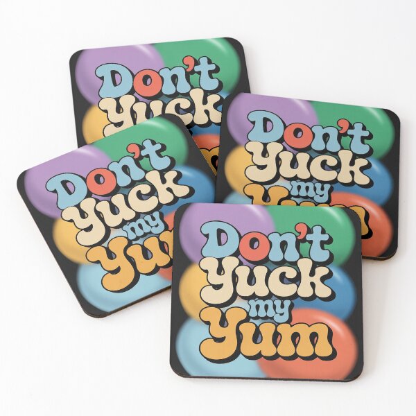Item preview, Don't Yuck My Yum Funny Meme Foodie Love Food Eating designed and sold by LegendsArt75.