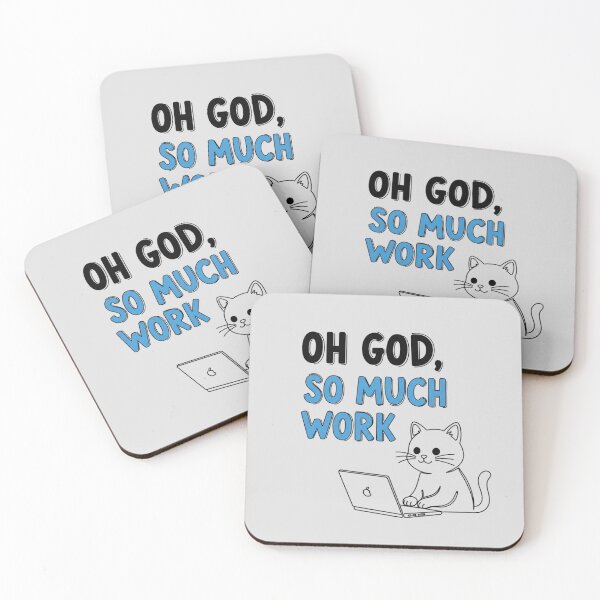 Item preview, Oh God, So Much Work Cat - Funny WFH Productivity Humor designed and sold by LoveDesignMania.
