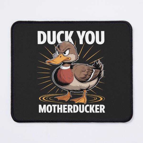 Item preview, DUCK YOU - MOTHERDUCKER designed and sold by GaryBellcvbnb.